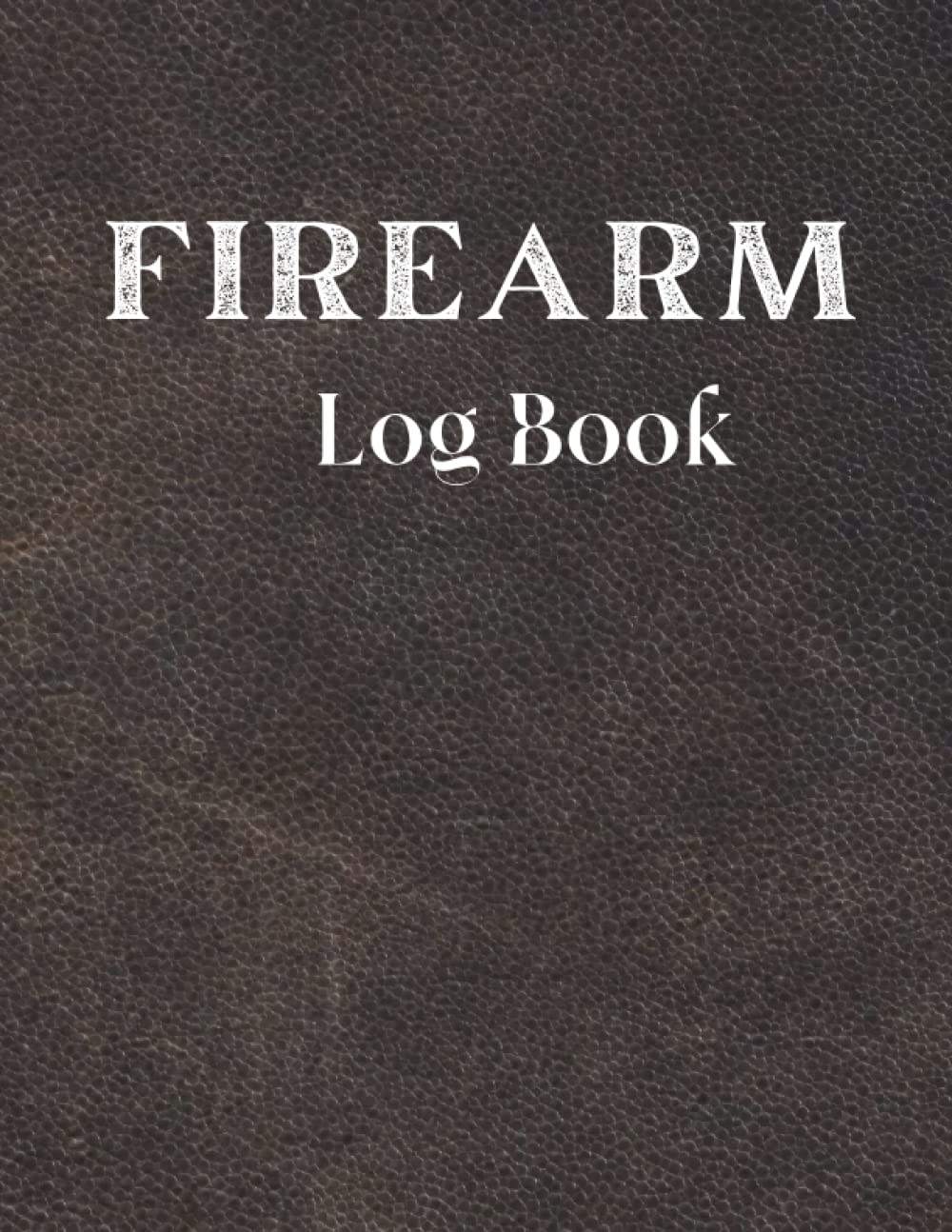 Firearm Log Book: Personal Inventory Tracking and Record Book for Gun Owners to Keep a Detailed Record of Firearms, Repairs, Acquisition and Disposition, Ultimate Gift for Gun Collectors & Enthusiasts baixar o livro de graça