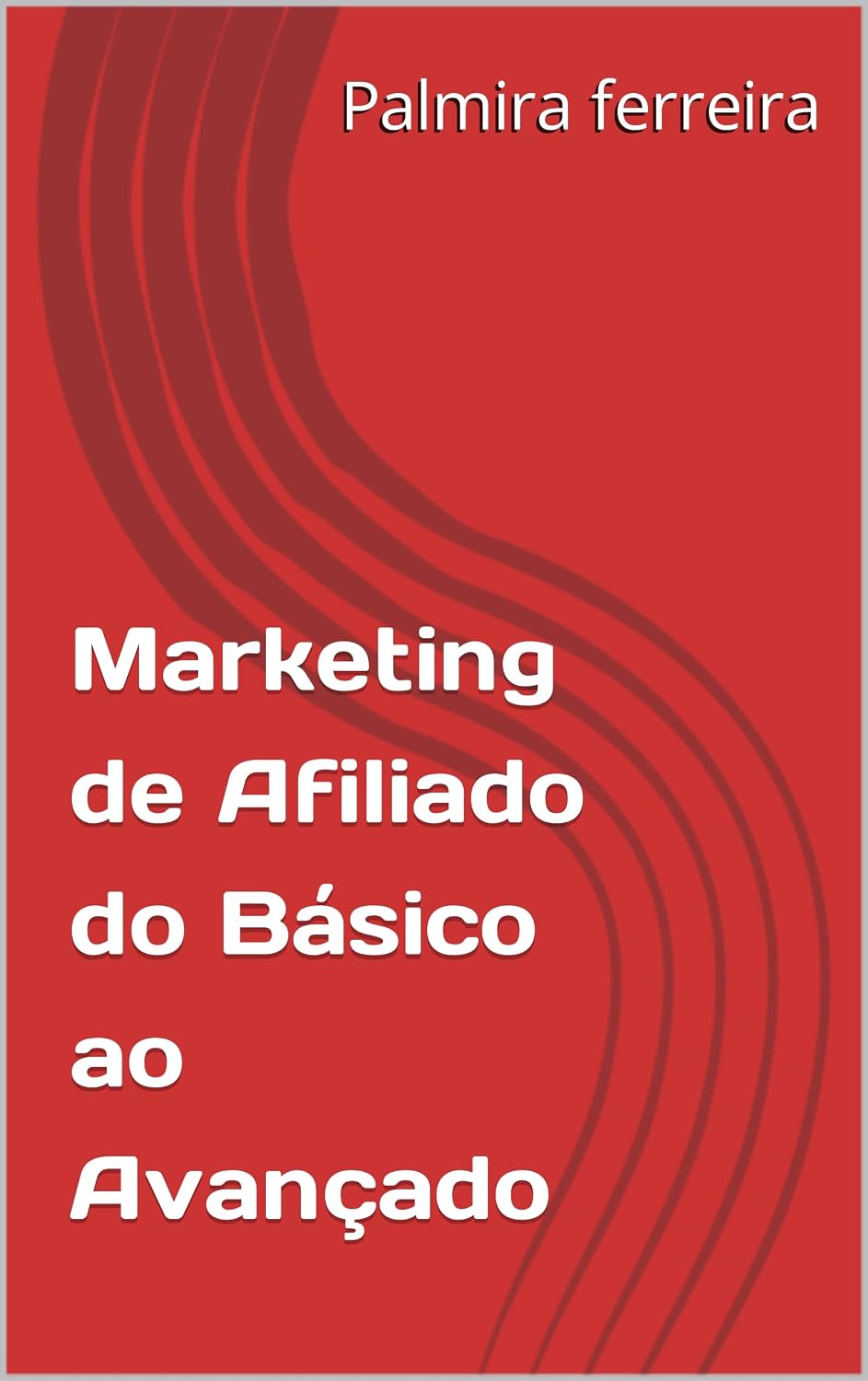 ler totalmente Marketing de Afiliado do Básico ao Avançado
