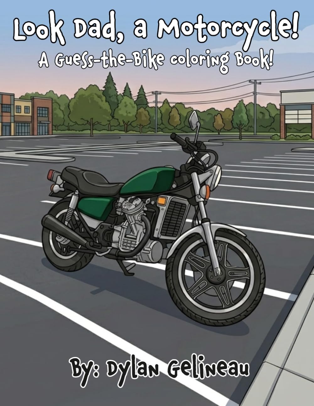 Look Dad, A Motorcycle!: A Guess-the-Bike Coloring Book baixar o livro de graça