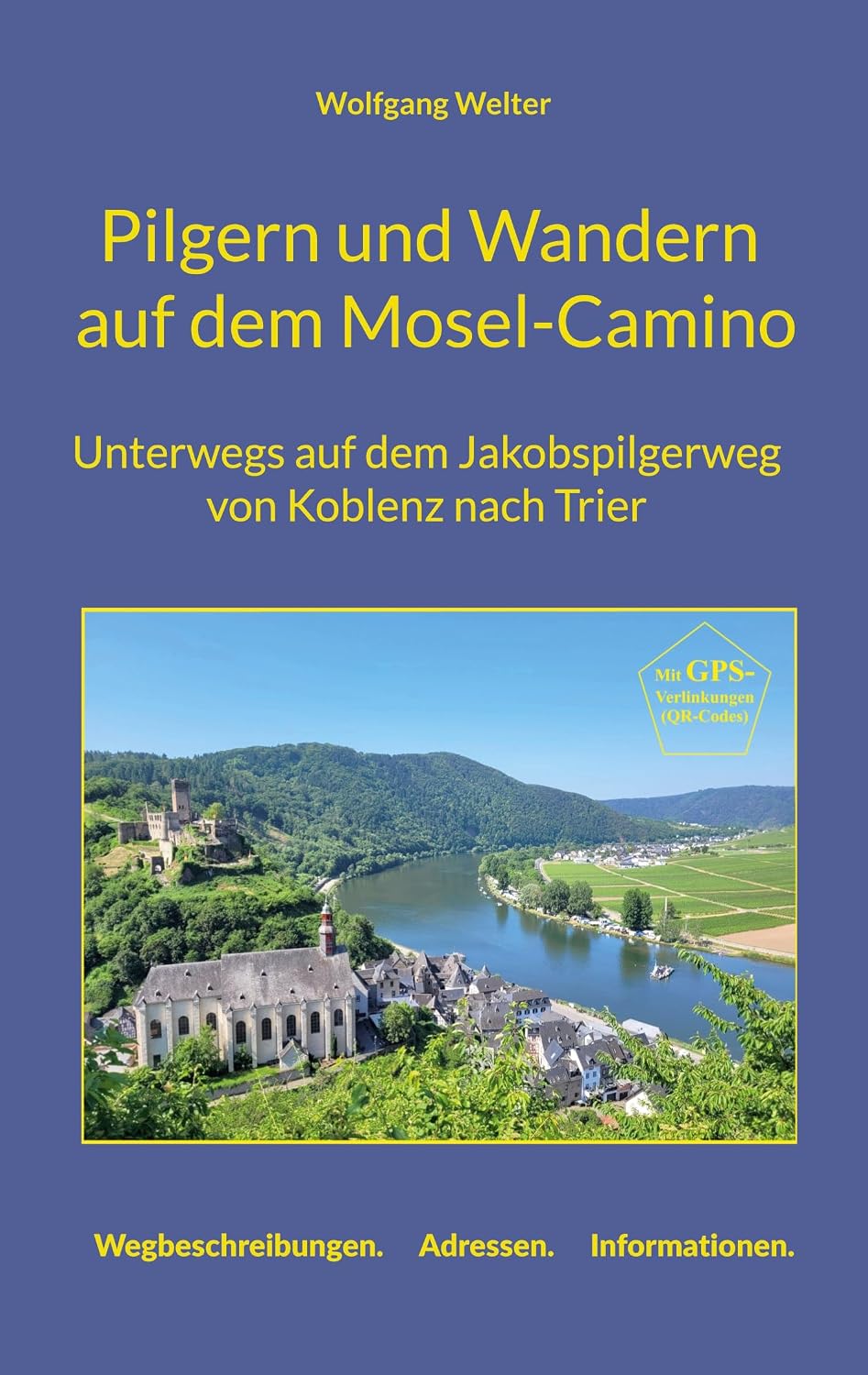 ler totalmente Pilgern und Wandern auf dem Mosel-Camino:... auf dem Jakobspilgerweg von Koblenz nach Trier (German Edition)