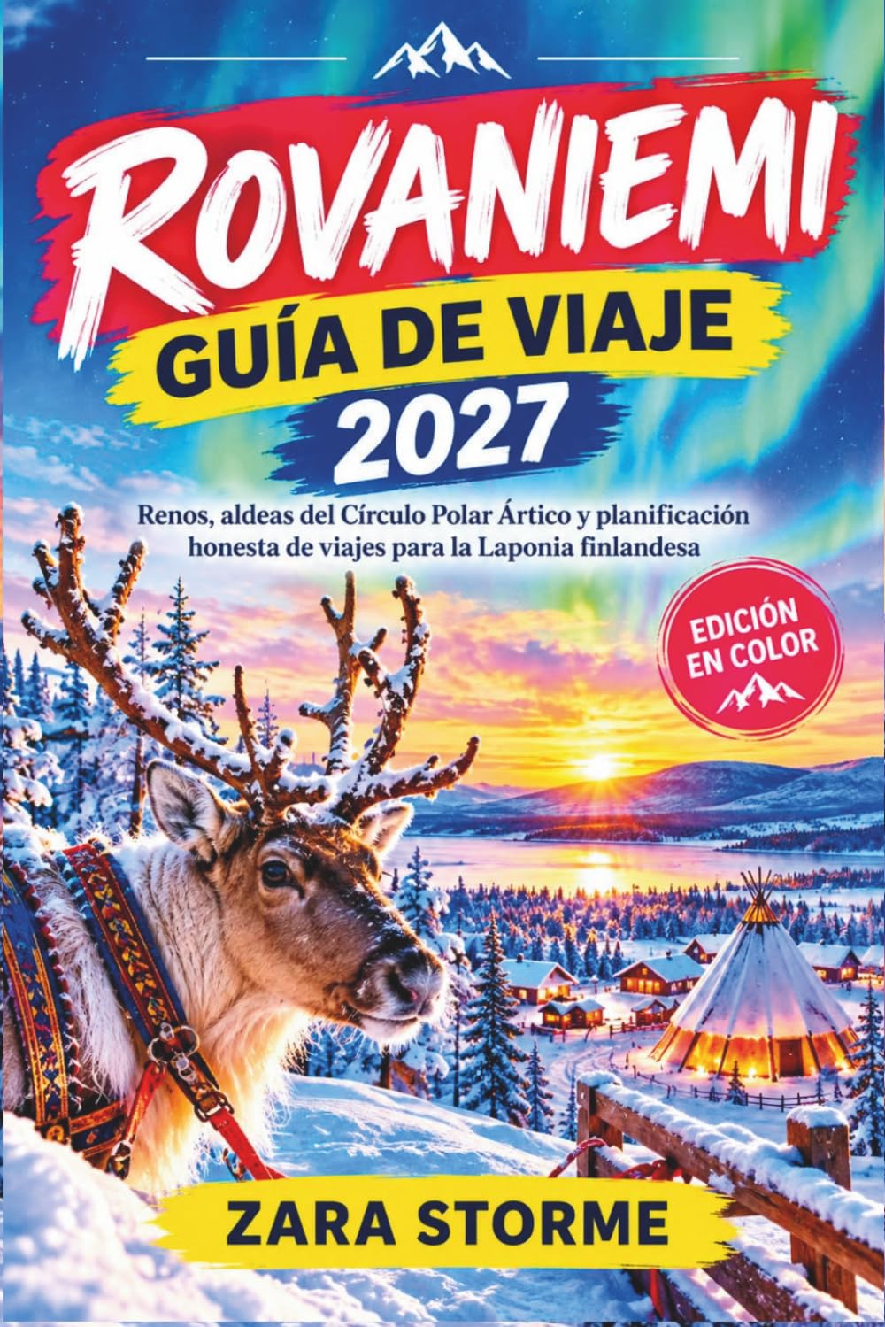 capítulo por capítulo baixar Rovaniemi Guía de Viaje 2027: Renos, aldeas del Círculo Polar Ártico y planificación honesta de viajes para la Laponia finlandesa