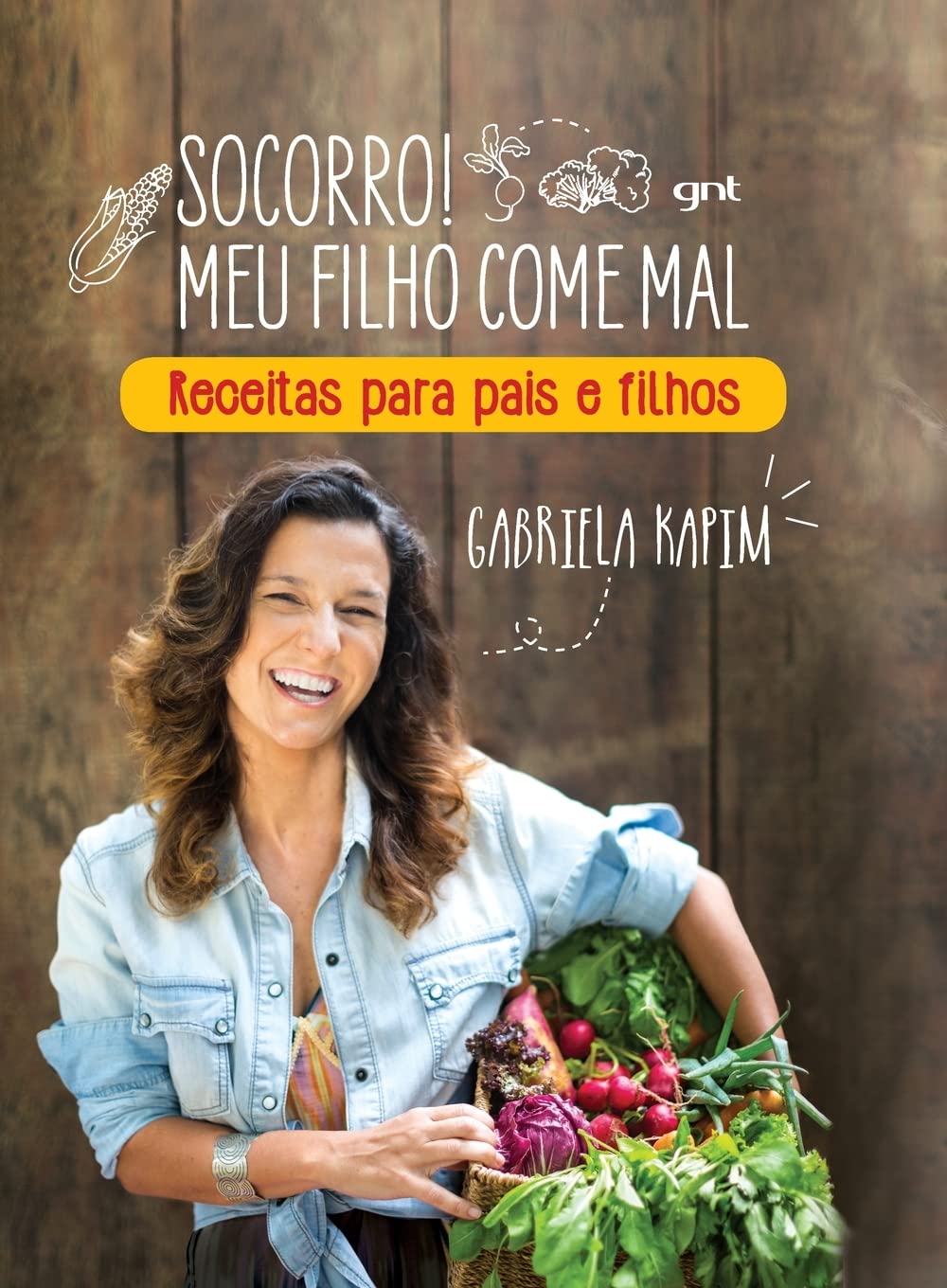 Socorro! Meu Filho Come Mal. Receitas Para Pais e Filhos