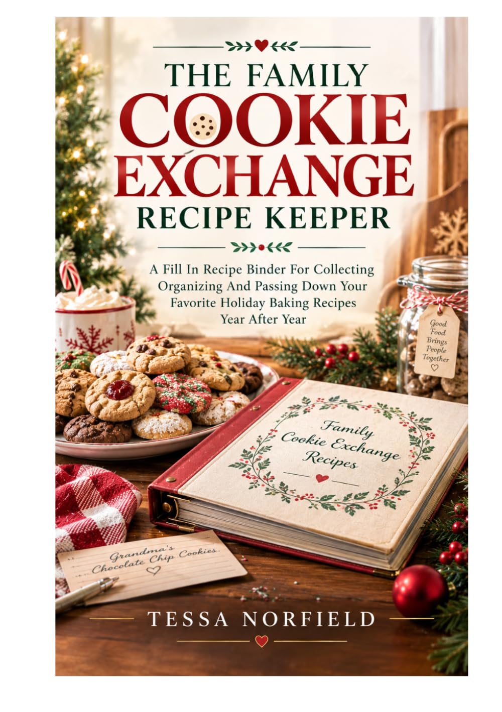 capítulo por capítulo baixar The Family Cookie Exchange Recipe Keeper: A Fill In Recipe Binder For Collecting Organizing And Passing Down Your Favorite Holiday Baking Recipes Year After Year