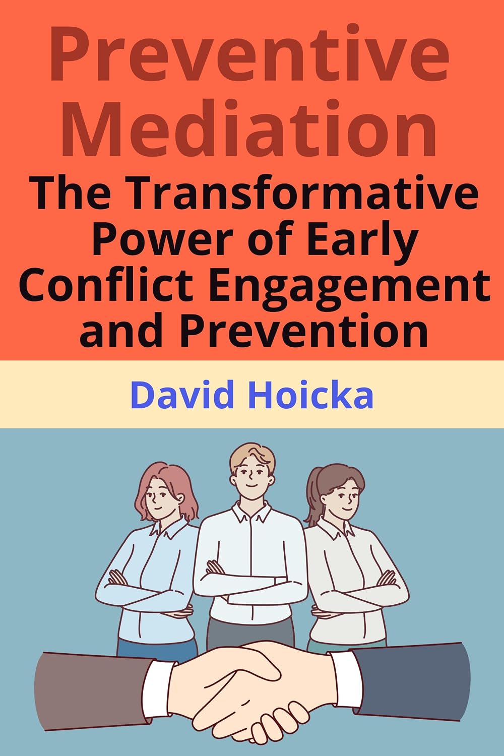Preventive Mediation: The Transformative Power of Early Conflict Engagement and Prevention (Mediation for Life and Peace) (English Edition) baixar livro de graça