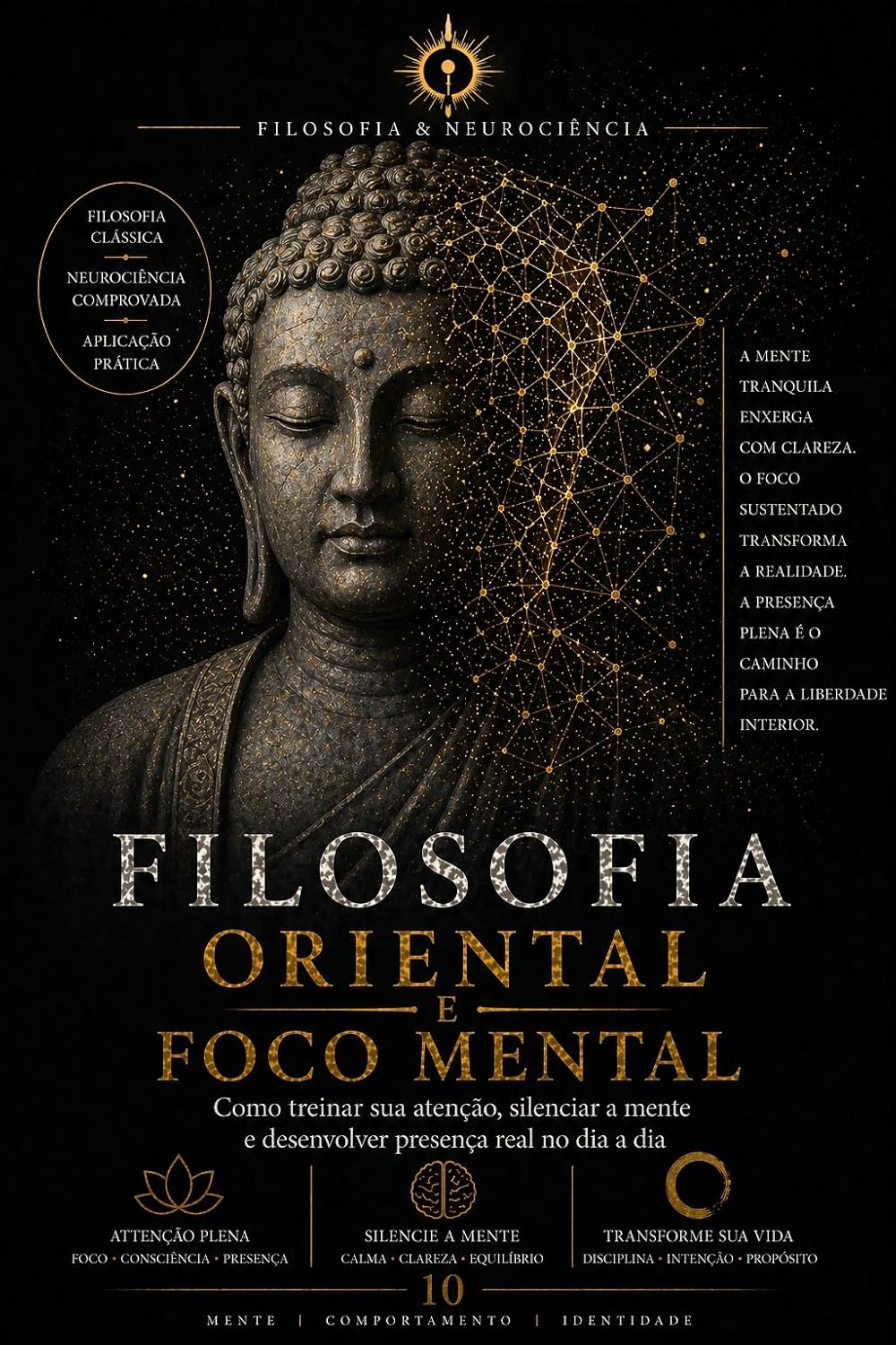 capítulo por capítulo baixar Filosofia Oriental e Foco Mental: Como treinar sua atenção, silenciar a mente e desenvolver presença real no dia a dia (FILOSOFIA & NEUROCIÊNCIA Livro 10)
