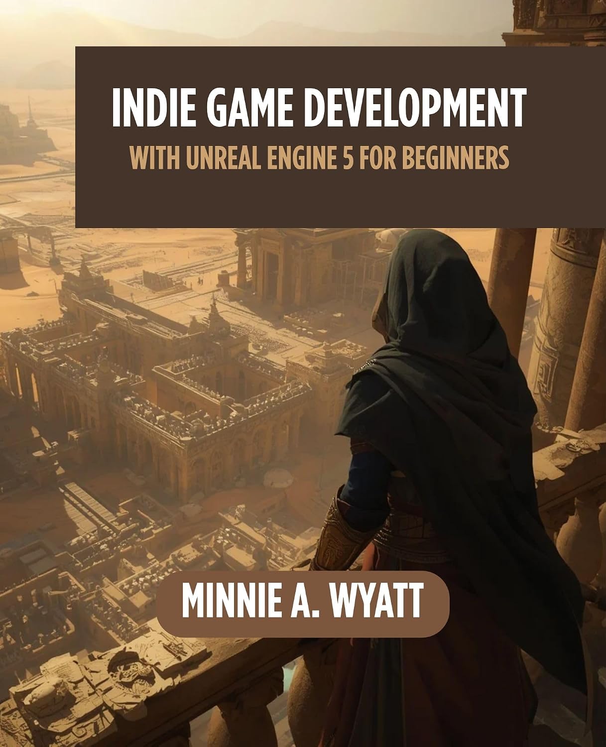 INDIE GAME DEVELOPMENT WITH UNREAL ENGINE 5 FOR BEGINNERS: Learn to Design, Develop, Optimize, Package, and Publish Commercial-Quality Games While Building... UE5 Game Creator Series) (English Edition) baixar o livro de graça