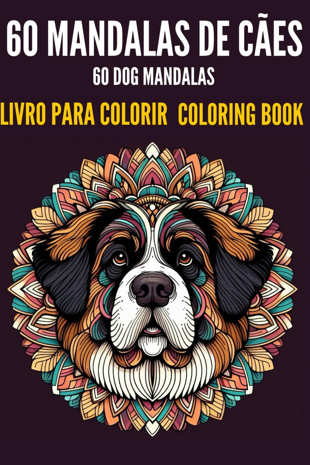 60 desenhos de mandalas de cachorros para colorir: 60 dog mandala coloring pages (Portuguese Edition) baixar o livro de graça