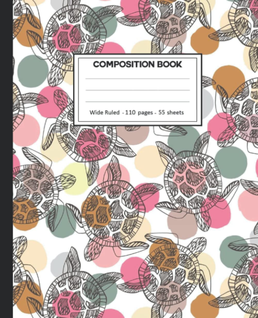 Composition Notebook: Sea Turtle Lined Notebook - Journal - Composition Notebook, Perfect Gift Idea for Sea Turtle Lovers.