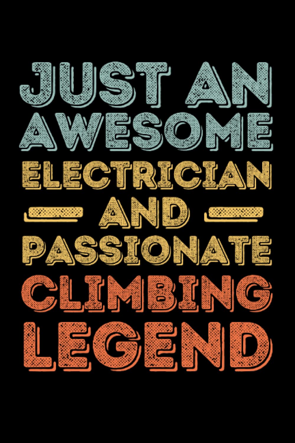 Electrician Climbing legend retro: 6"x9", Notes, Notebook, Journal, Diary, 120 Pages lined, Paperback Cover baixar o livro de graça