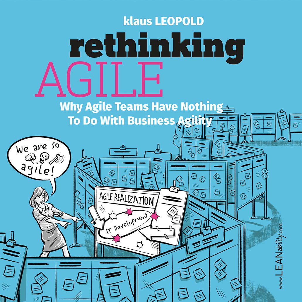 Rethinking Agile: Why Agile Teams Have Nothing To Do With Business Agility (English Edition) baixar livro de graça