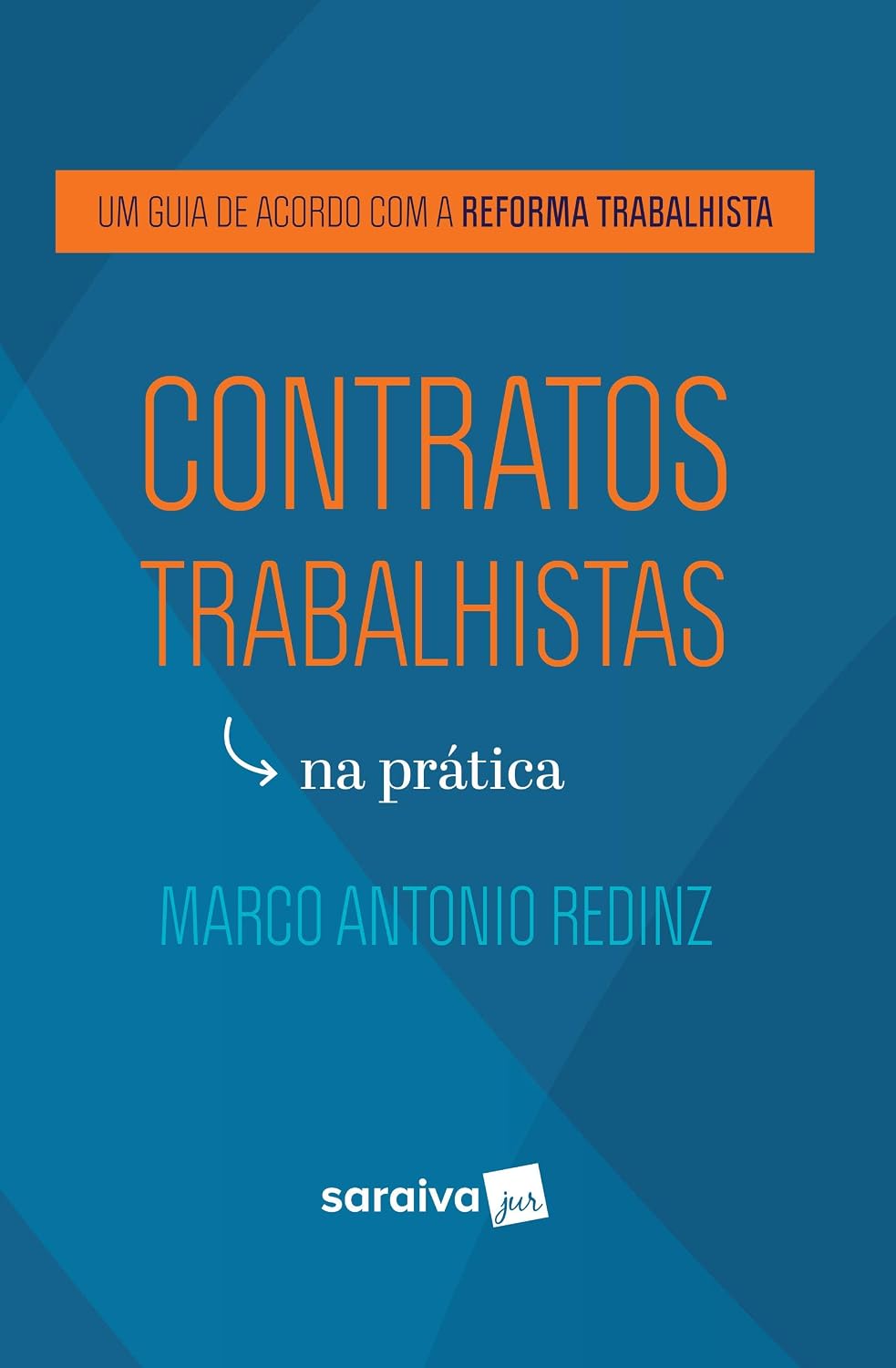Contratos Trabalhistas na Prática - 1ª Edição 2019: um guia de acordo com a reforma trabalhista baixar livro de graça