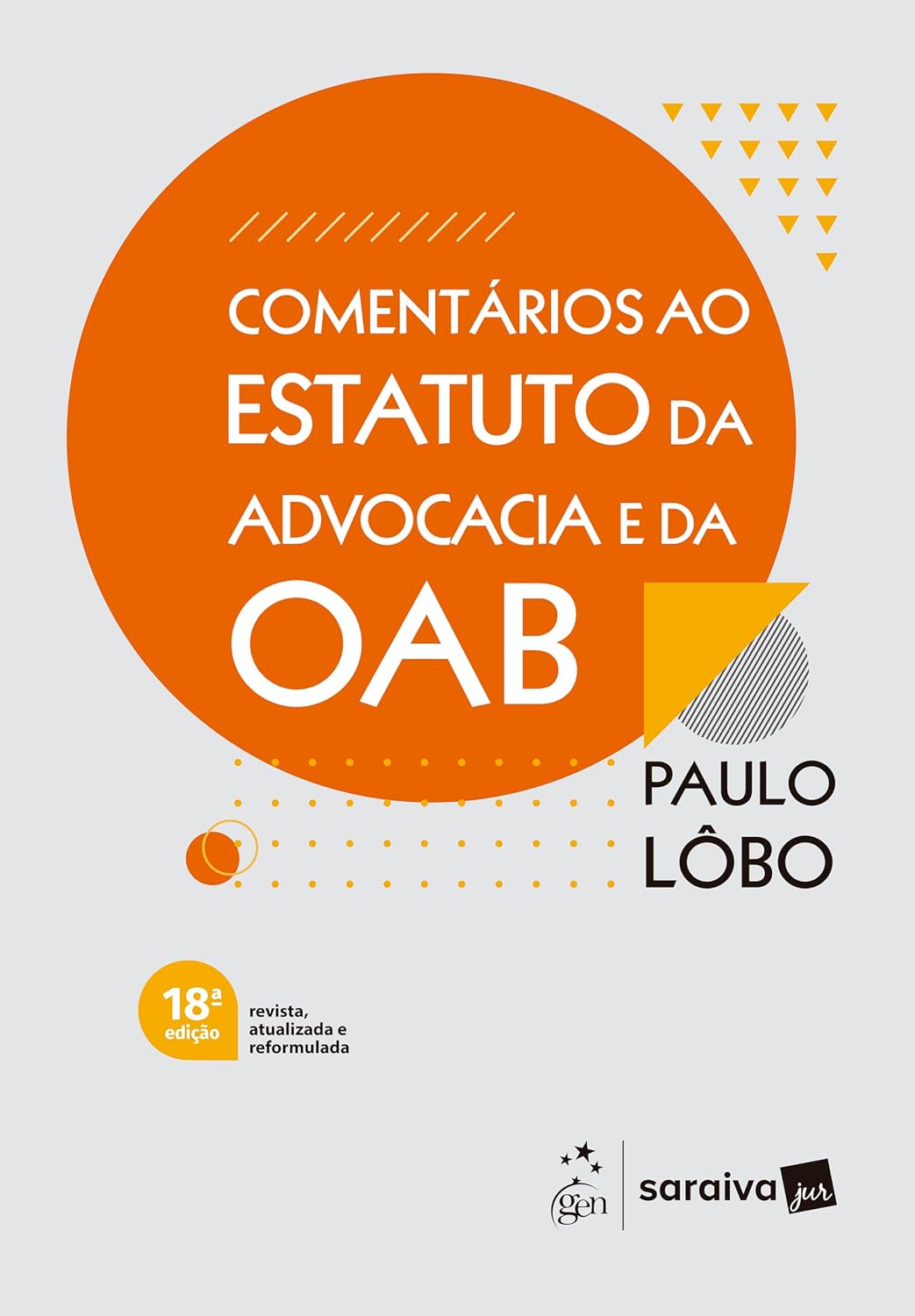 Comentários Ao Estatuto da Advocacia e da Oab - 18ª Edição 2026 baixar livro de graça