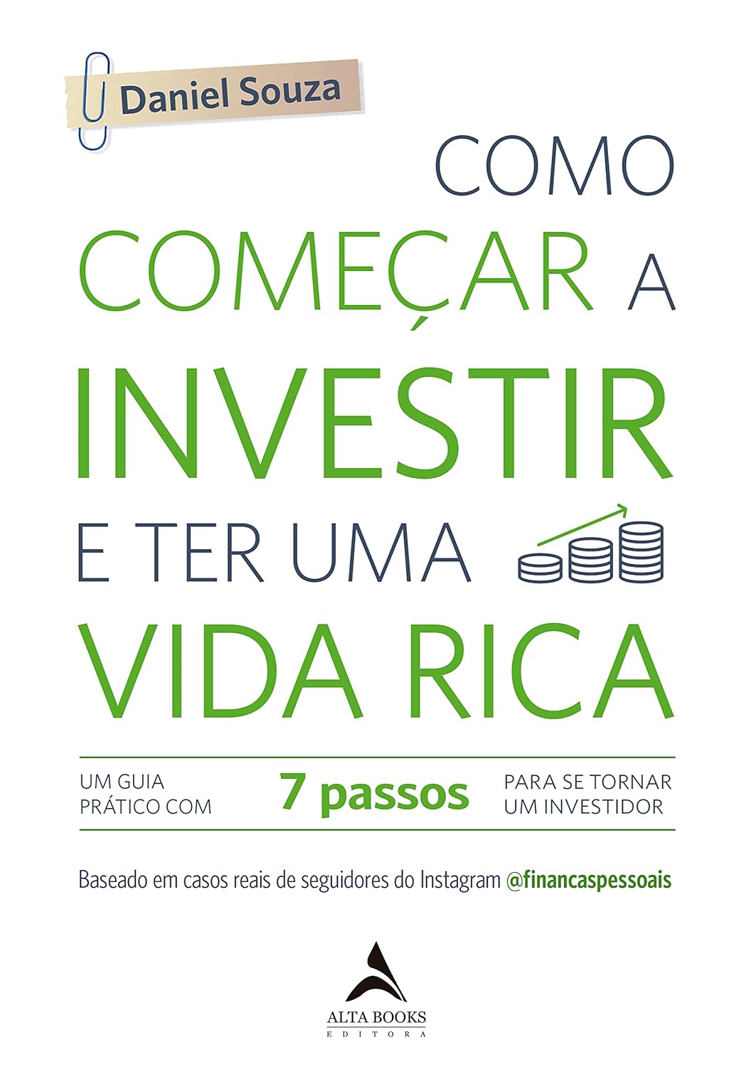 Como começar a investir e ter uma vida rica: um guia prático com 7 passos para se tornar um investidor baixar livro de graça
