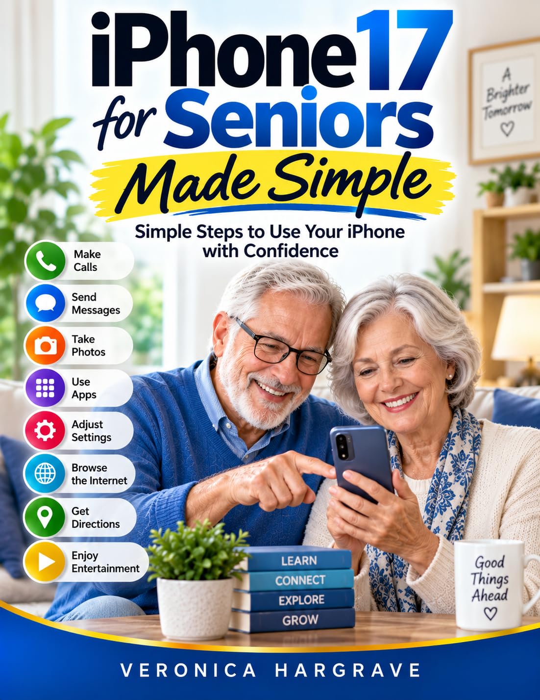 iPhone 17 for Seniors Made Simple: Simple Steps to Use Your iPhone with Confidence (English Edition) baixar o livro de graça