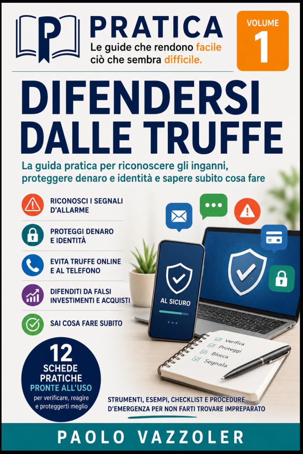 ler totalmente Difendersi Dalle Truffe: La guida pratica per riconoscere gli inganni, proteggere denaro e identità e sapere subito cosa fare (PRATICA - Le guide che... ciò che sembra difficile) (Italian Edition)