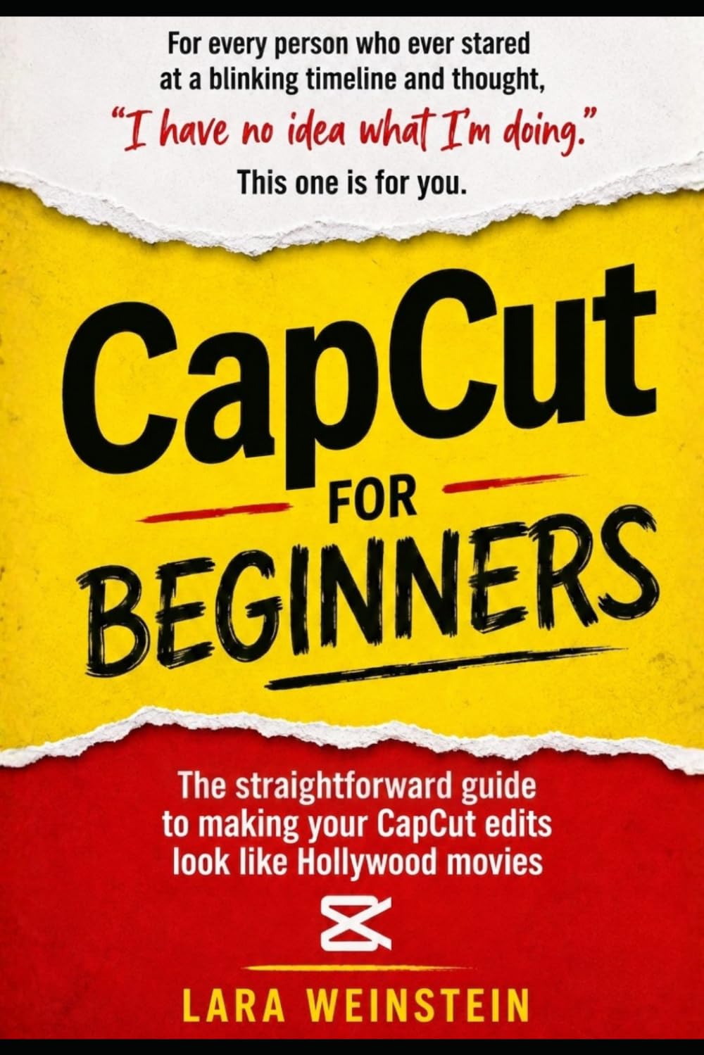 CapCut for Beginners: The dummy-proof guide to making your CapCut edits look like Hollywood movies: 4 baixar o livro de graça
