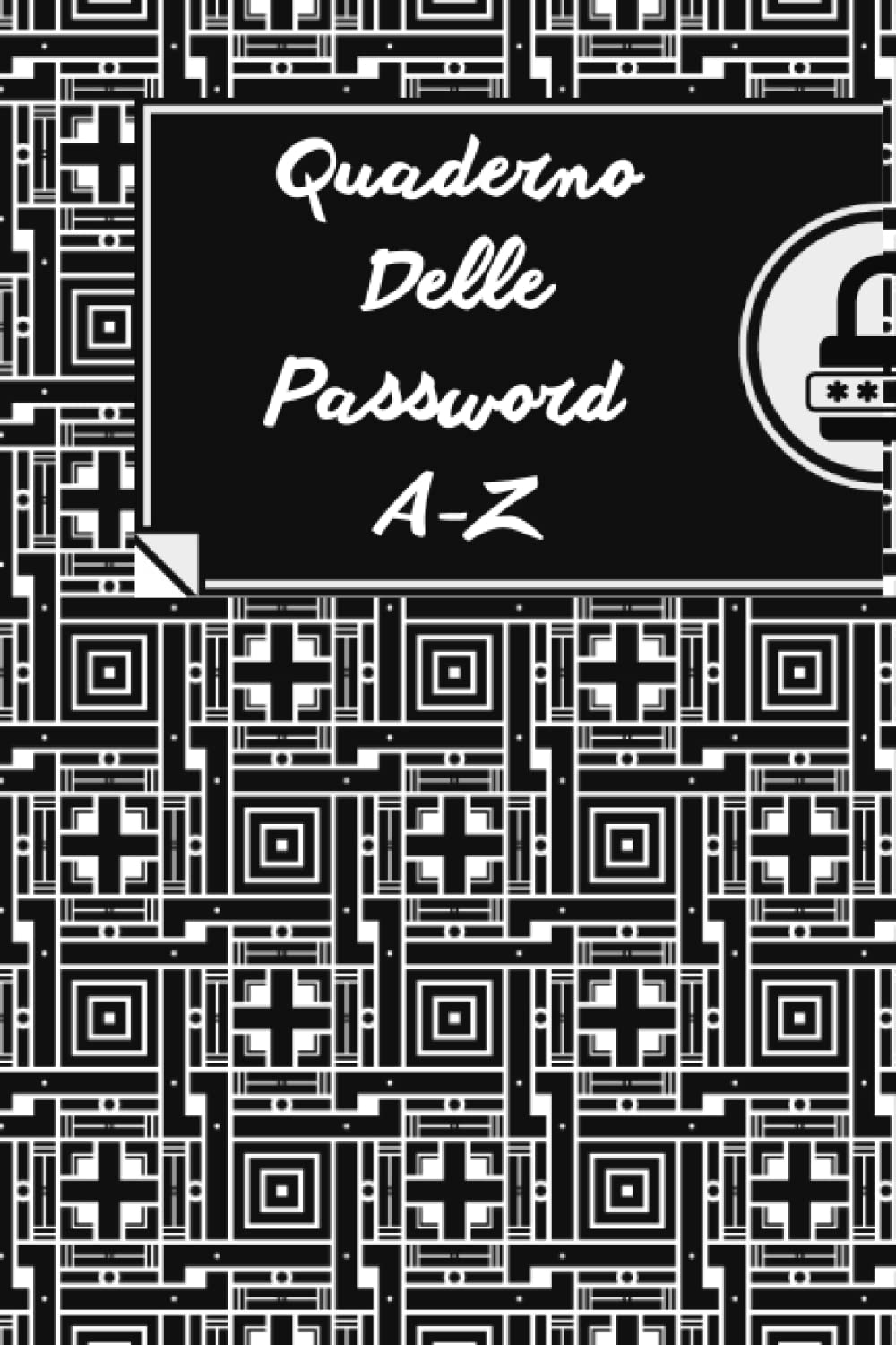 Quaderno Delle Password: Libro alfabetico delle password,Un Piccolo Taccuino con schede Per Annotare E Organizzare Le Tue Password In Modo... ( 106 pagine, 6x (Italian Edition) baixar o livro de graça