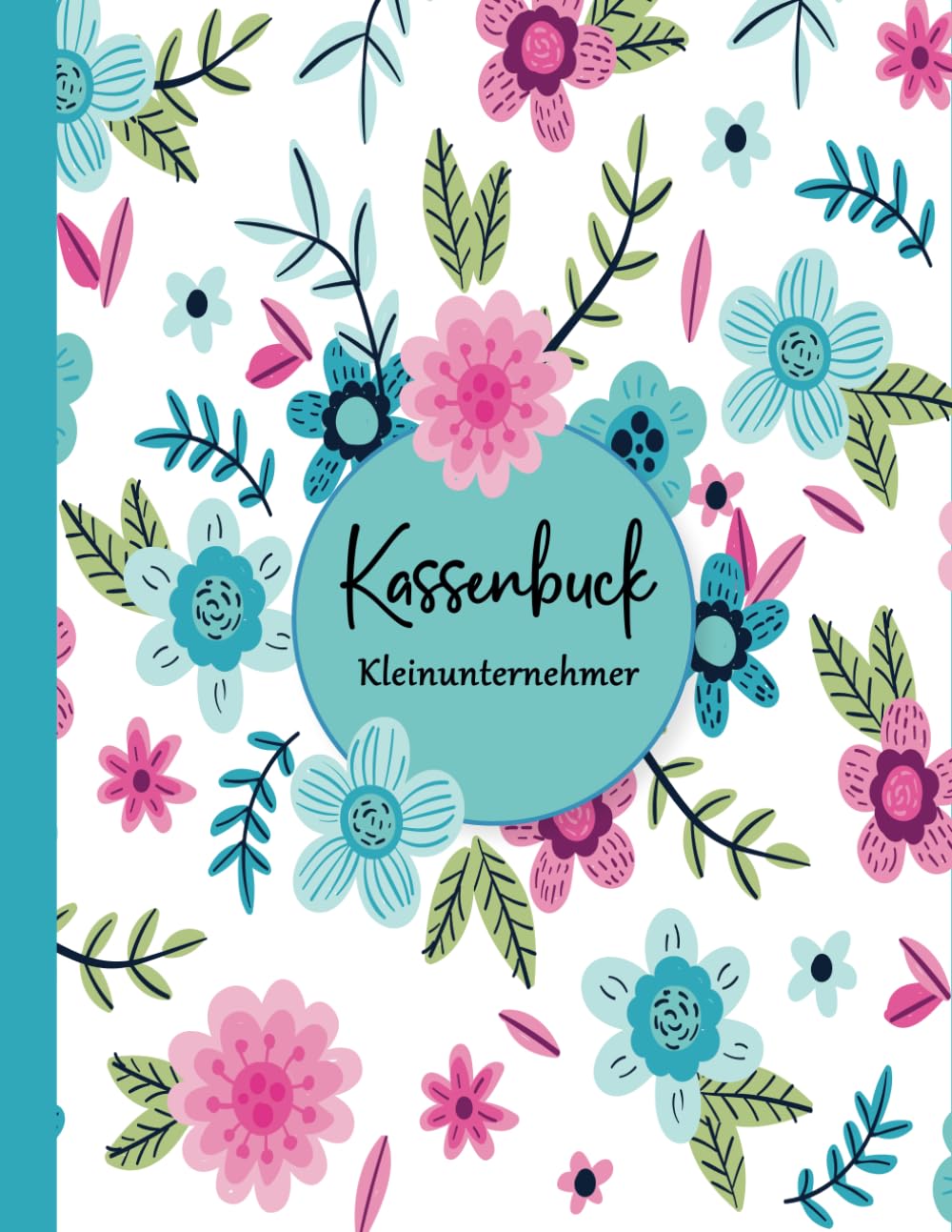 ler totalmente kassenbuch kleinunternehmer: Buchhaltungsbuch buch für Kleinunternehmer, Selbstständige, Vereine, und auch perfekt als Haushaltsbuch- 8,5 x 11 Zoll... cm ) und 110 Seiten-(04) (German Edition)