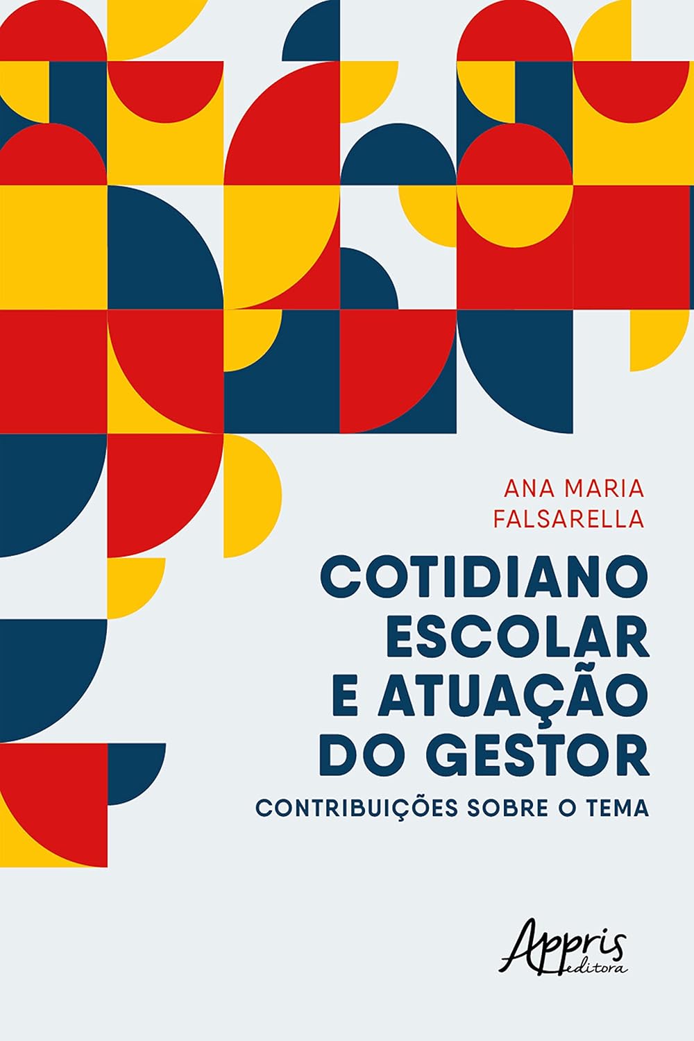 ler totalmente Cotidiano Escolar e Atuação do Gestor Contribuições sobre o Tema