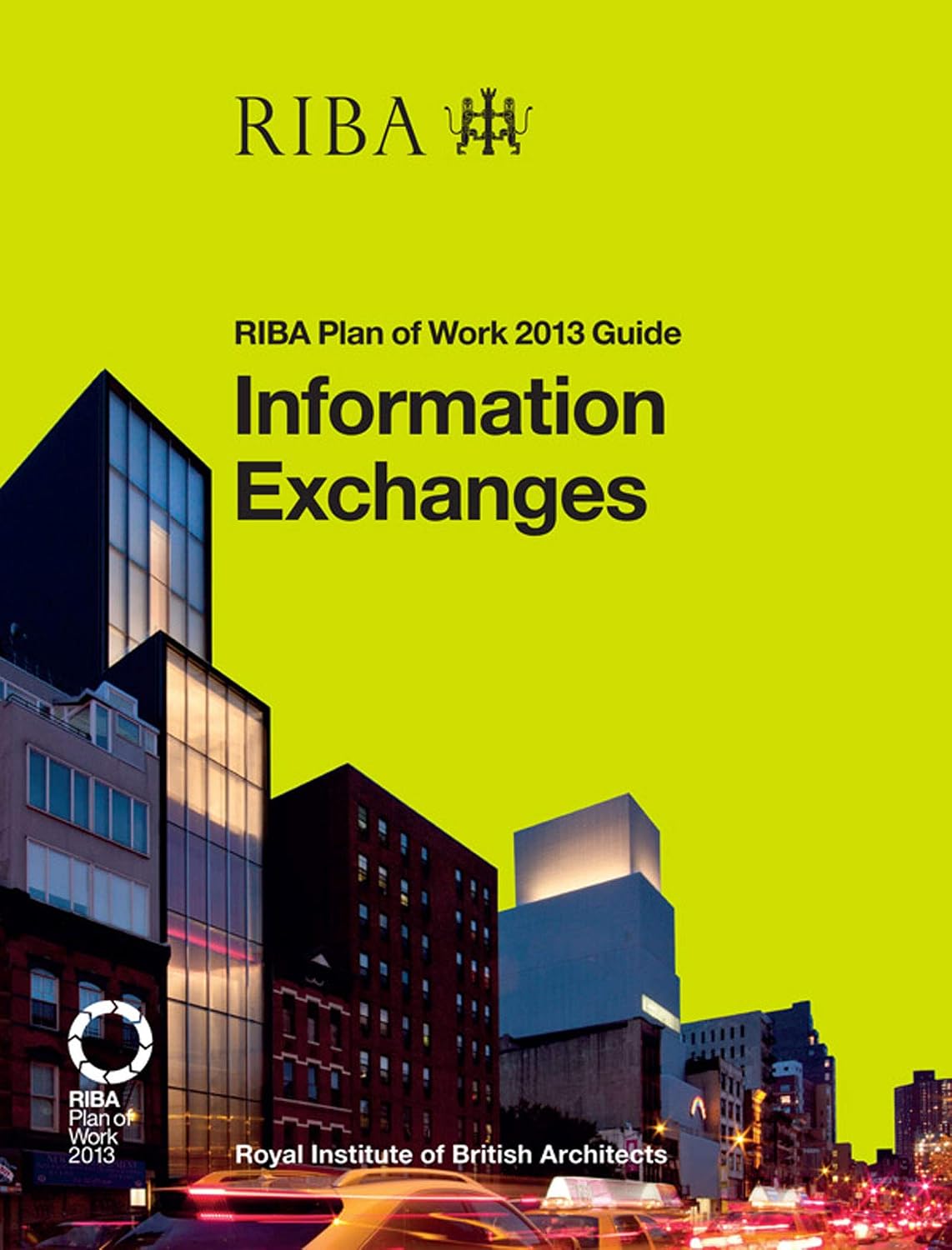Information Exchanges: RIBA Plan of Work 2013 Guide (English Edition)