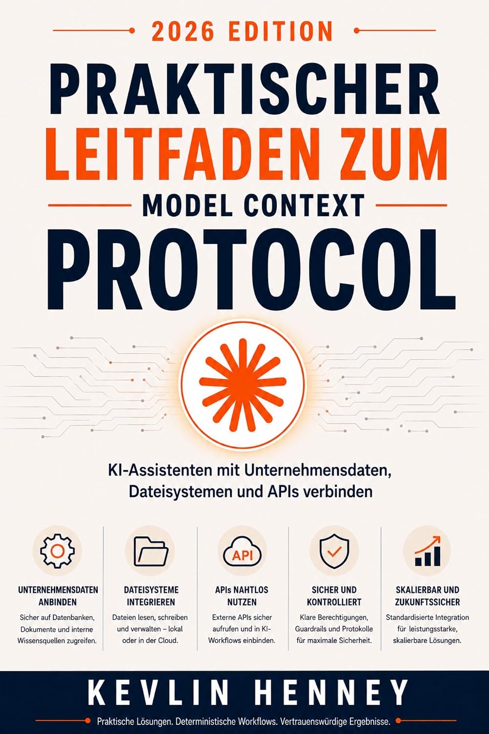 capítulo por capítulo baixar Praktischer Leitfaden zum Model Context Protocol: KI-Assistenten mit Unternehmensdaten, Dateisystemen und APIs verbinden (German Edition)