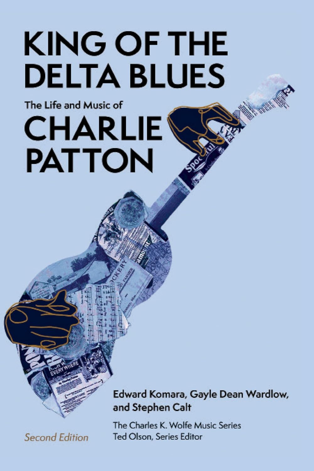 King of the Delta Blues: The Life and Music of Charlie Patton (Charles K. Wolfe Music Series) (English Edition)