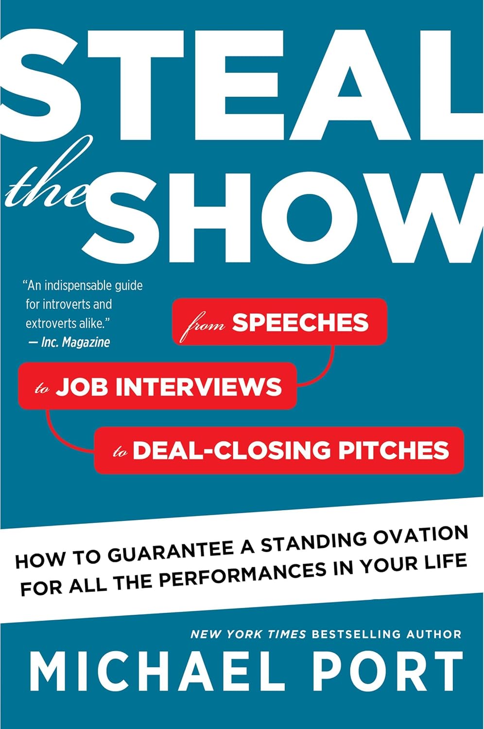 Steal the Show: From Speeches to Job Interviews to Deal-Closing Pitches, How to Guarantee a Standing Ovation for All the Performances in Your Life baixar livro de graça