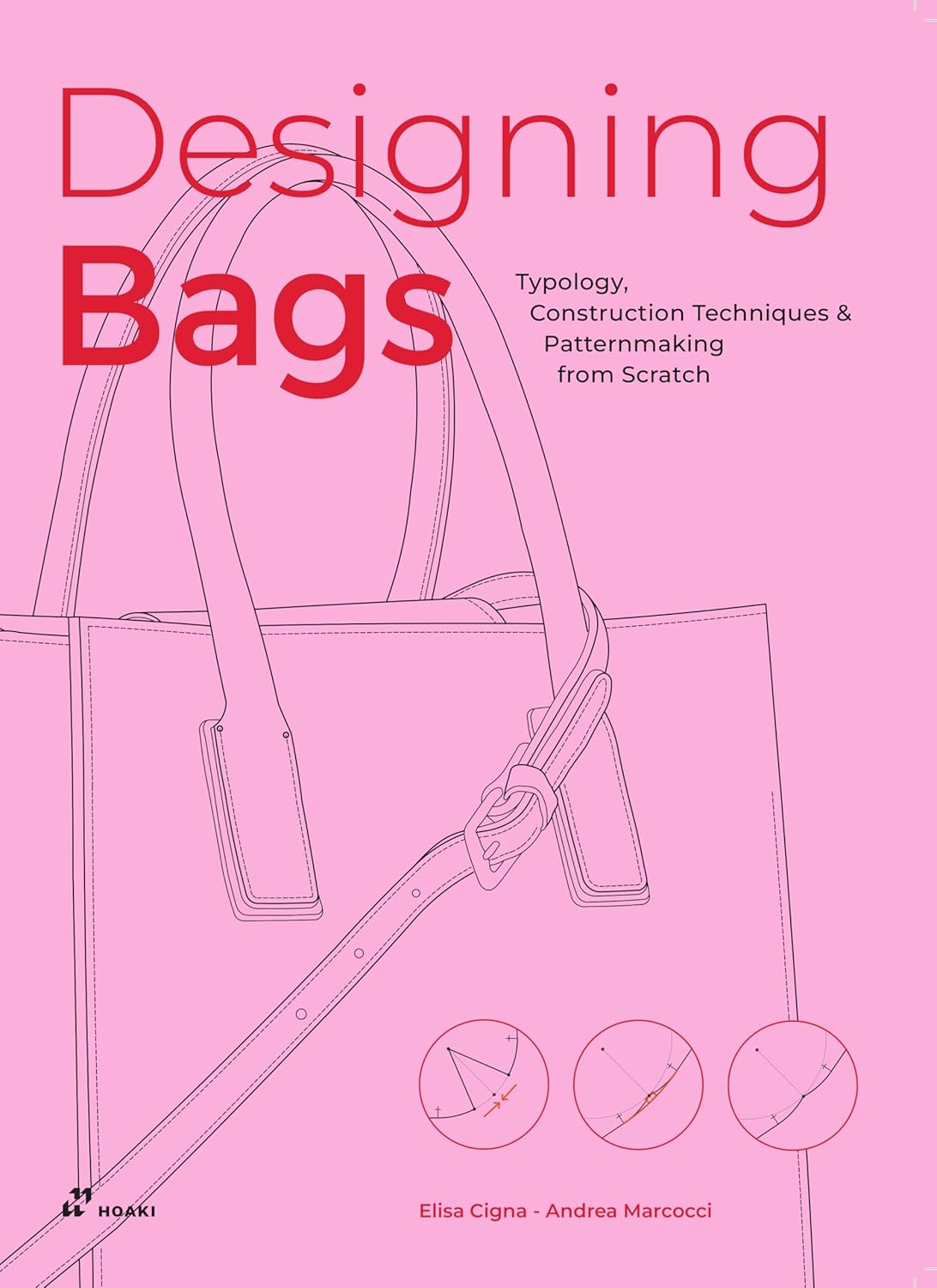 Designing Bags: Typology, Construction Techniques, Analogue and Digital Patternmaking from Scratch baixar o livro de graça