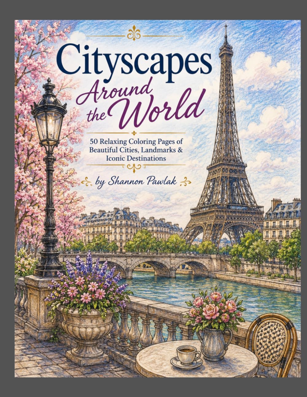 capítulo por capítulo baixar Cityscapes Around the World: 50 Relaxing Coloring Pages of Beautiful Cities, Landmarks & Iconic Destinations
