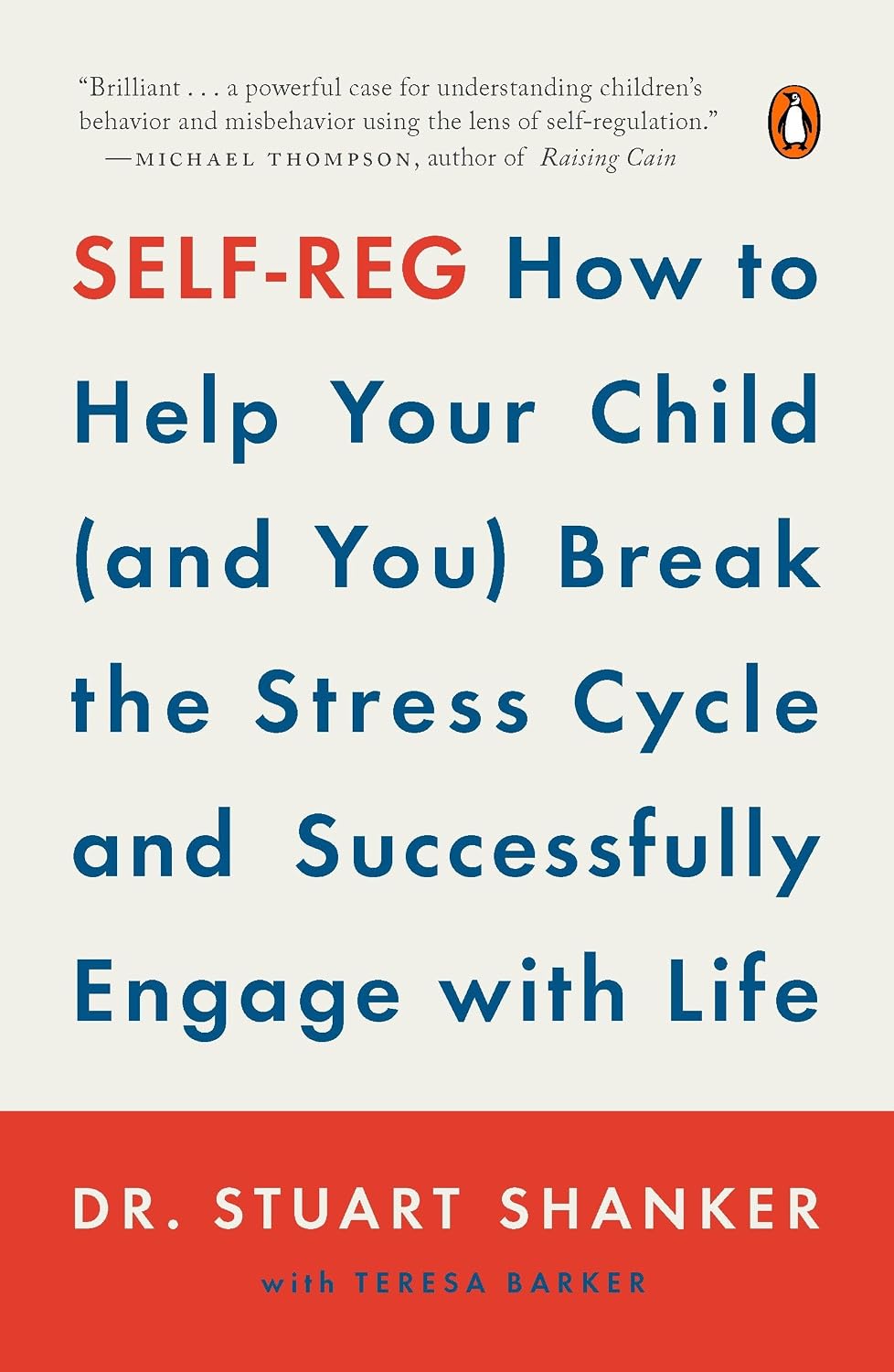 Self-Reg: How to Help Your Child (and You) Break the Stress Cycle and Successfully Engage with Life baixar o livro de graça