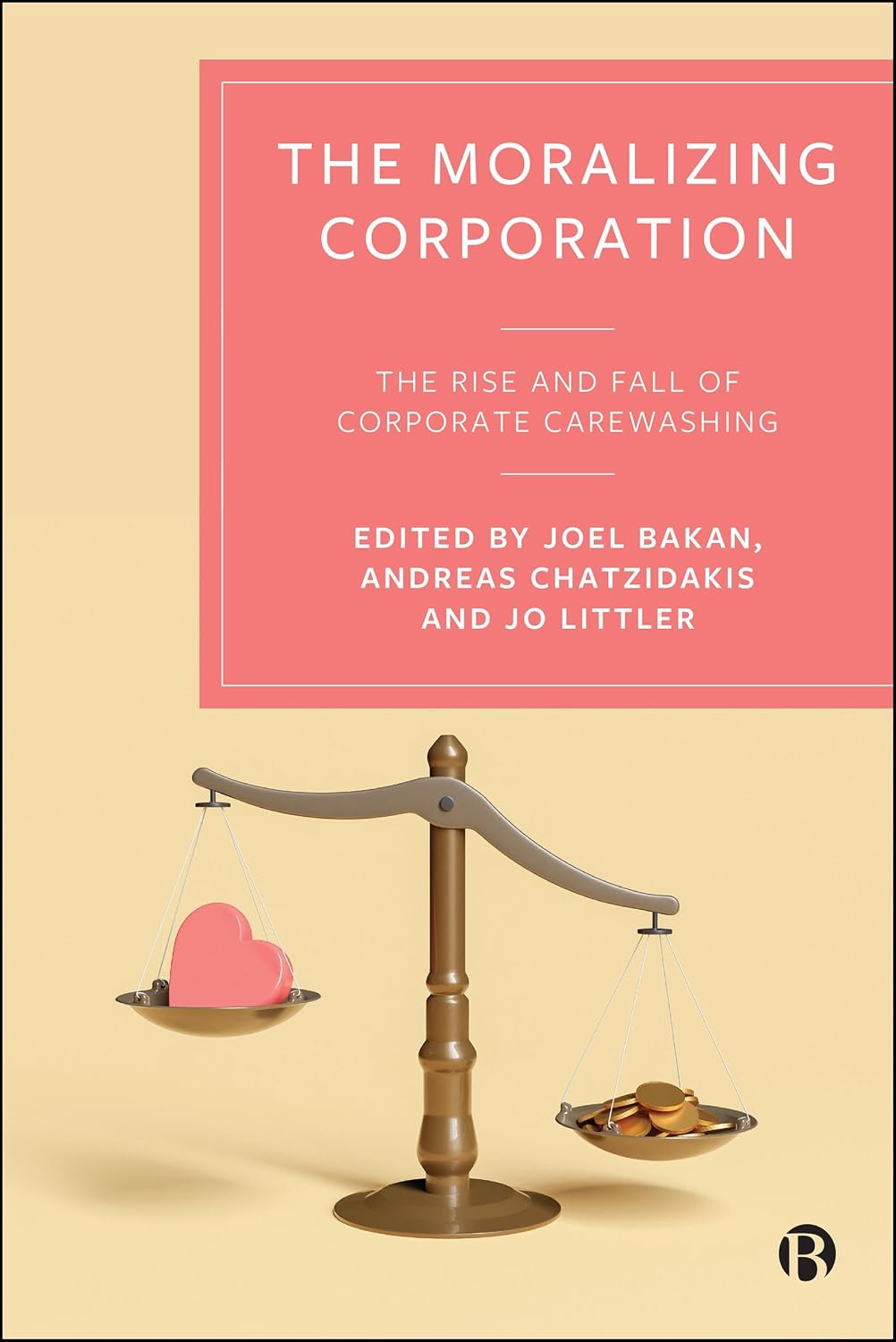 capítulo por capítulo baixar The Moralizing Corporation: The Rise and Fall of Corporate Carewashing (English Edition)