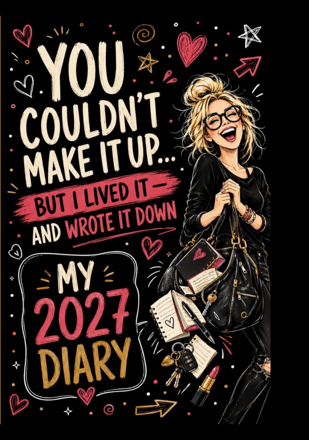 ler totalmente You couldn't make it up, but I lived it. 2027 Diary