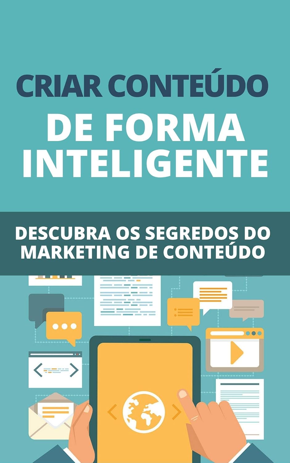 capítulo por capítulo baixar Criar Conteúdo De Forma Inteligente: Descubra Os Segredos Do Marketing De Conteúdo
