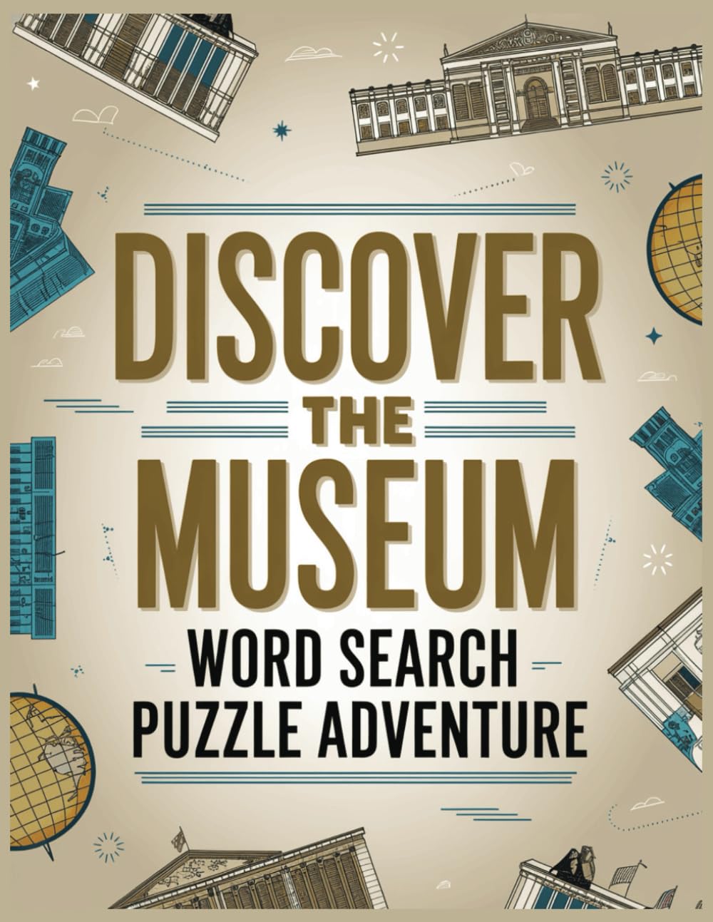 ler totalmente Museum Word Search Discover the Museum: A Word Search Puzzle Adventure Word Search Adults: 50+ captivating puzzles with 900+ words to discover,... for history lovers and museum enthusiasts