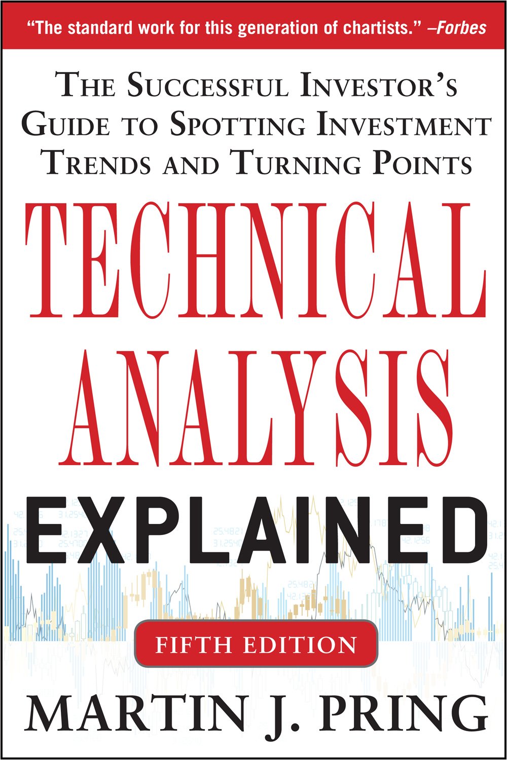 Technical Analysis Explained, Fifth Edition: The Successful Investor's Guide to Spotting Investment Trends and Turning Points (English Edition)
