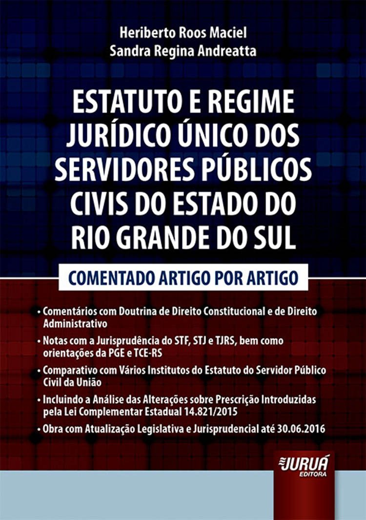 ler totalmente Estatuto e Regime Jurídico Único dos Servidores Públicos Civis do Estado do Rio Grande do Sul: Comentado Artigo por Artigo