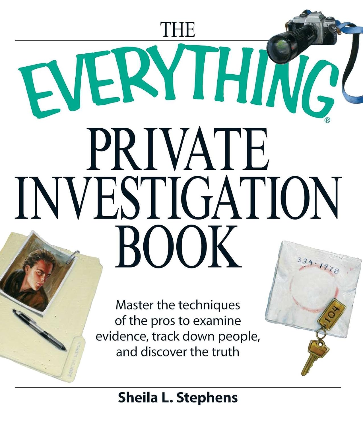 The Everything Private Investigation Book: Master the techniques of the pros to examine evidence, trace down people, and discover the truth (Everything® Series) (English Edition) baixar livro de graça