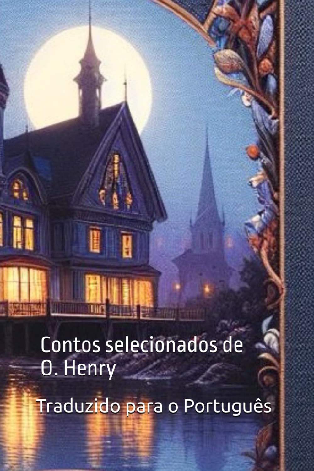 ler totalmente Os Melhores contos, Oliver Henry.: Traduzido para o Português (Portuguese Edition)
