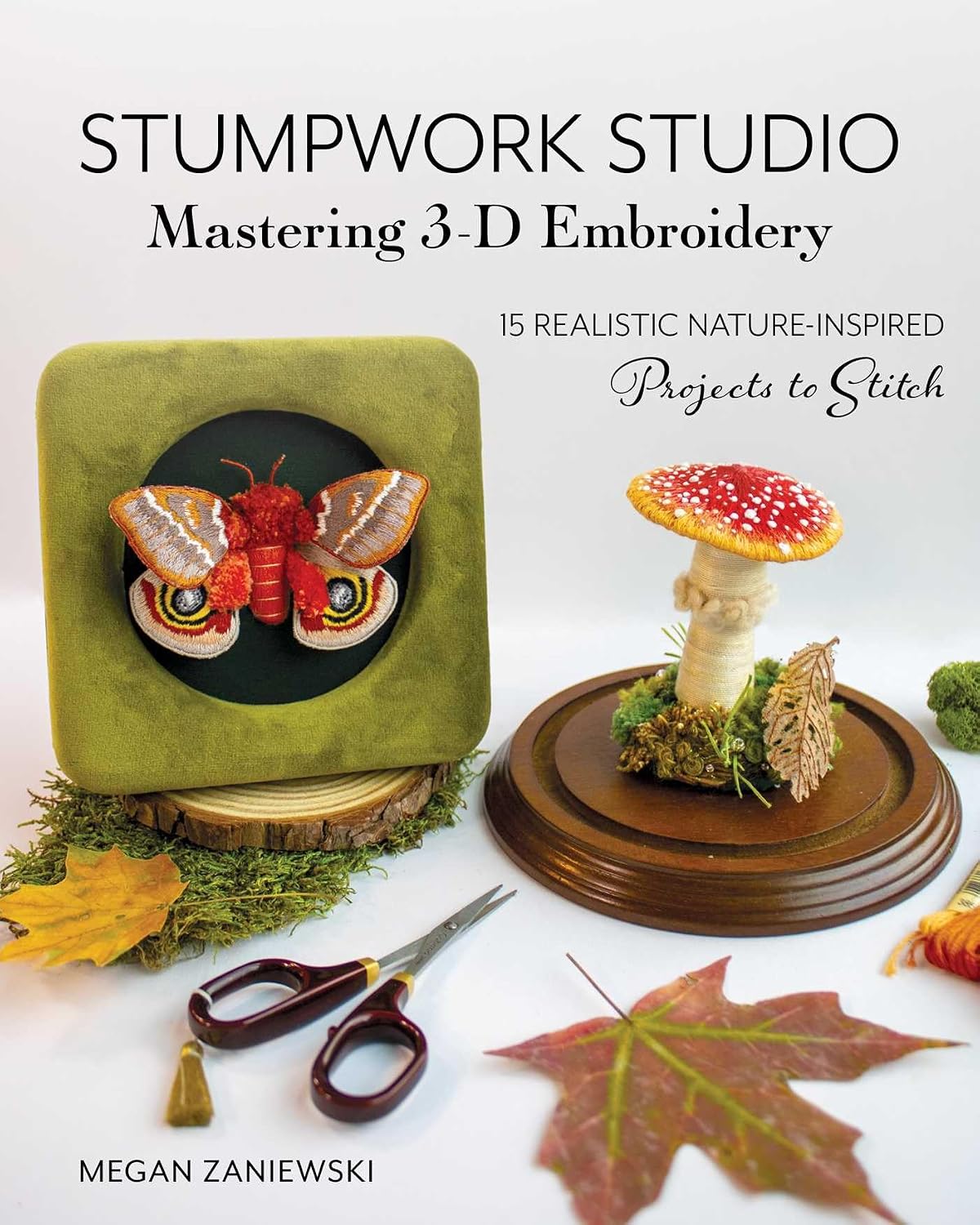 Stumpwork Studio--Mastering 3-D Embroidery: 15 Realistic Nature-Inspired Projects to Stitch baixar o livro de graça