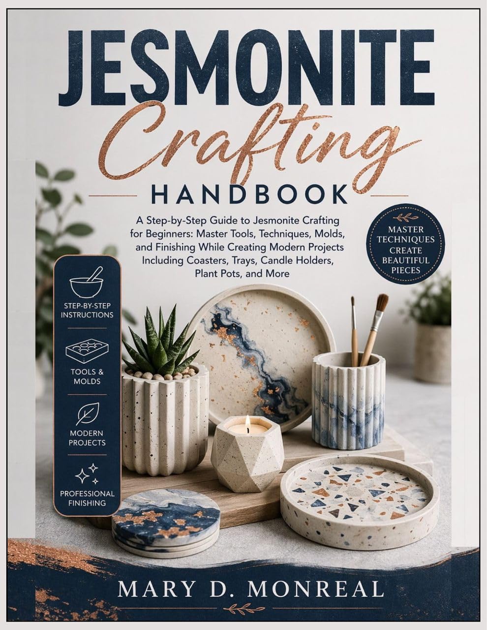 ler totalmente Jesmonite Crafting Handbook: Step-by-Step Guide to Jesmonite Crafting: Master Tools, Techniques, Molds & Finishing While Creating Modern Projects Including... Holders..,Plant Pots (English Edition)