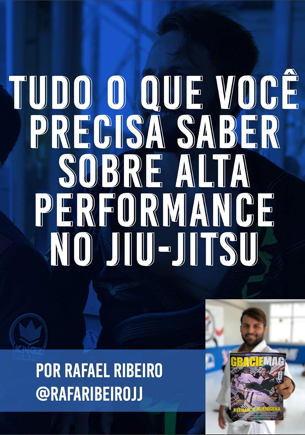 ler totalmente Tudo o que você precisa saber sobre alta performance no jiu-jitsu