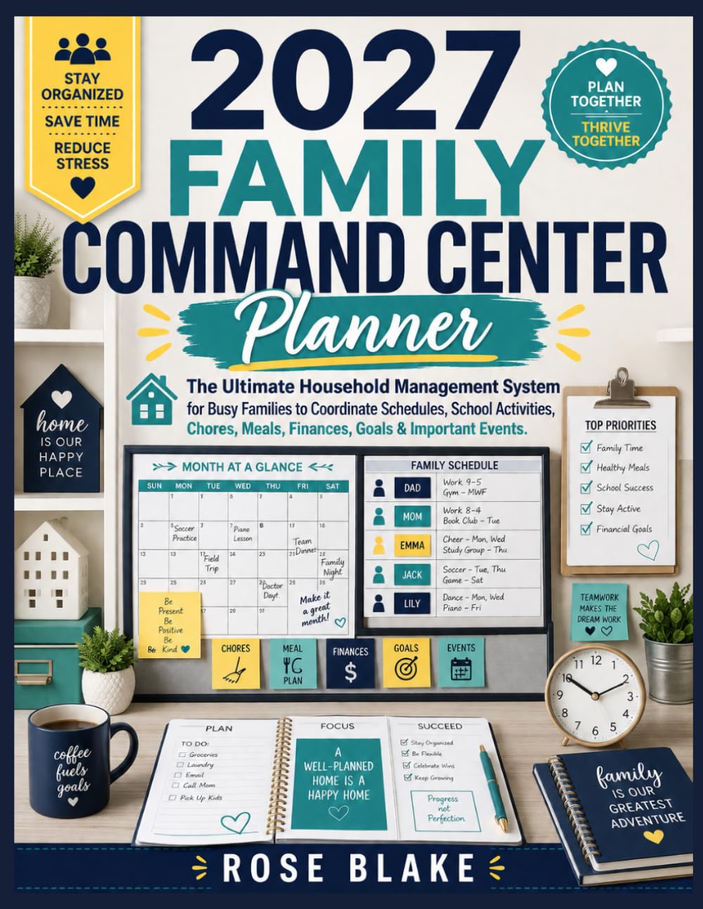 2027 Family Command Center Planner: The Ultimate Household Management System for Busy Families to Coordinate Schedules, School Activities, Chores, Meals, Finances, Goals & Important Events baixar o livro de graça