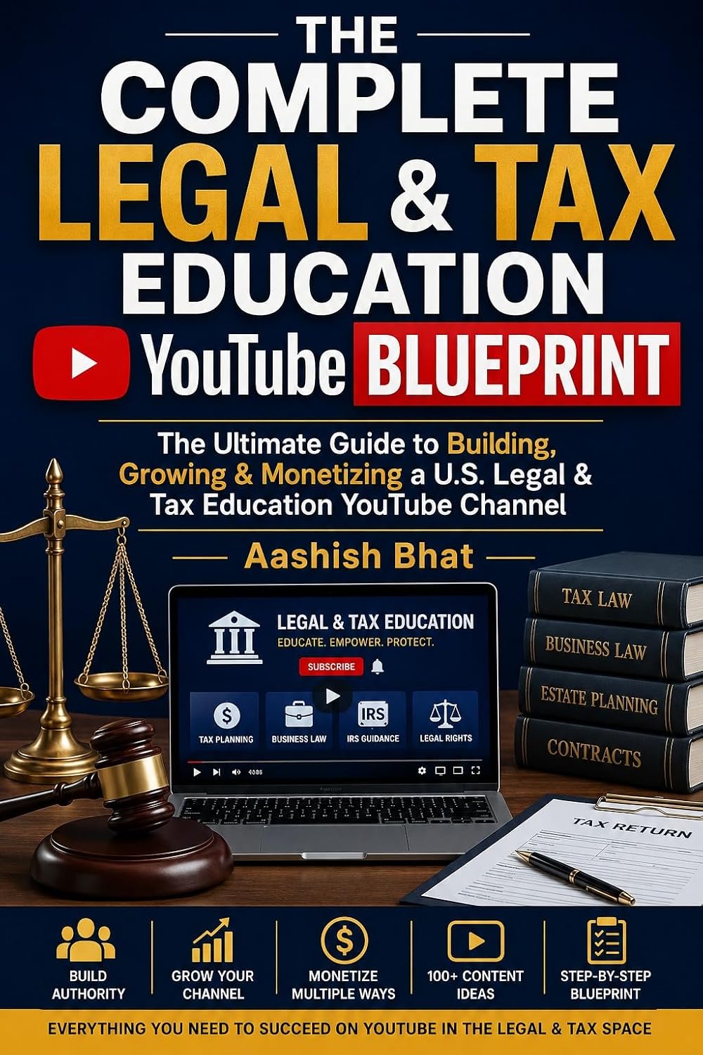 The Complete Legal & Tax Education YouTube Blueprint: The Ultimate Guide to Building & Monetizing a Legal & Tax Education YouTube Channel (English Edition) baixar livro de graça