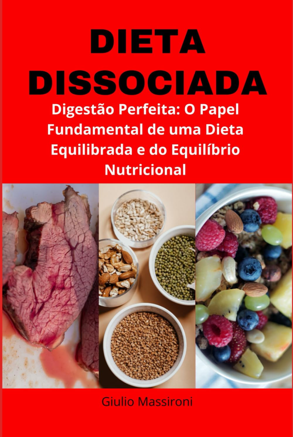 capítulo por capítulo baixar Dieta Dissociada: Digestão Perfeita: O Papel Fundamental de uma Dieta Equilibrada e do Equilíbrio Nutricional (Portuguese Edition)