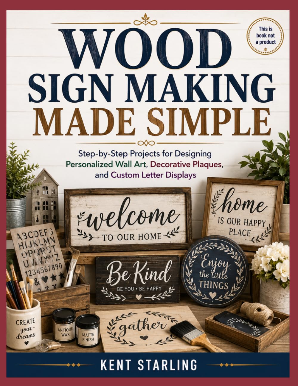 ler totalmente WOOD SIGN MAKING MADE SIMPLE: Step-by-Step Projects for Designing Personalized Wall Art, Decorative Plaques, and Custom Letter Displays