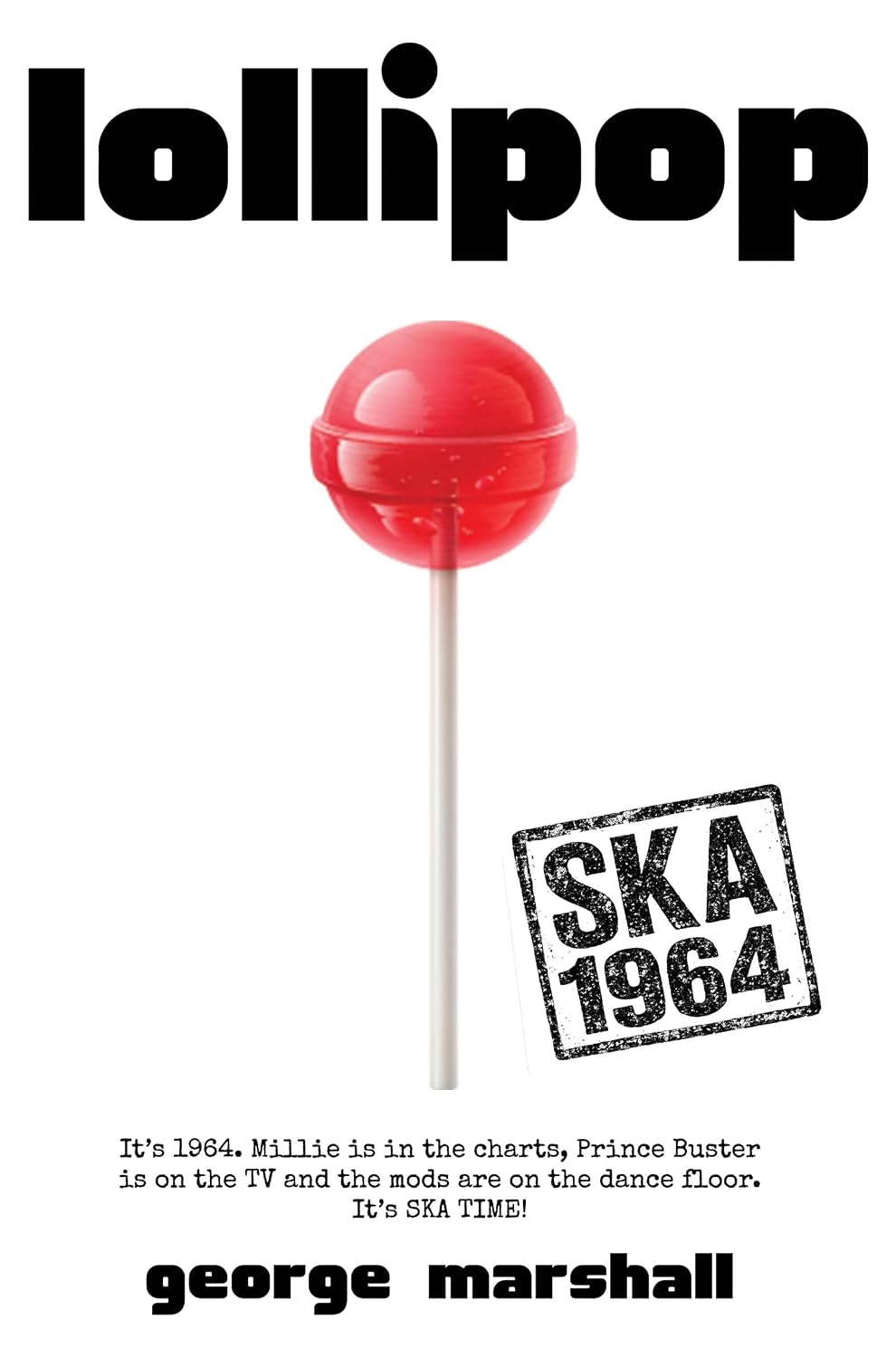 Lollipop: Ska 1964 (English Edition) baixar o livro de graça