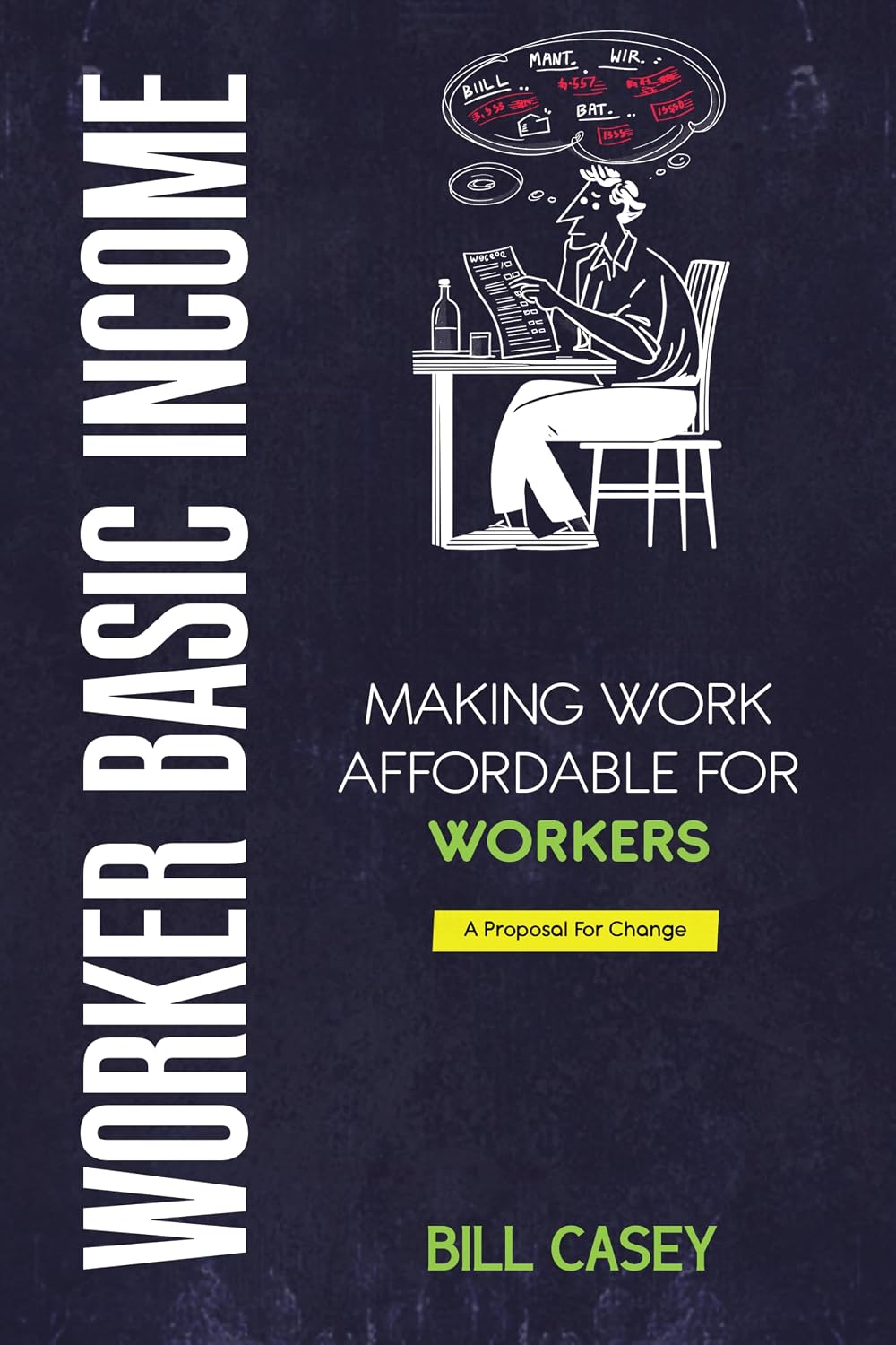 Worker Basic Income - Making America Affordable for Workers: A Proposal for Change (English Edition) baixar livro de graça