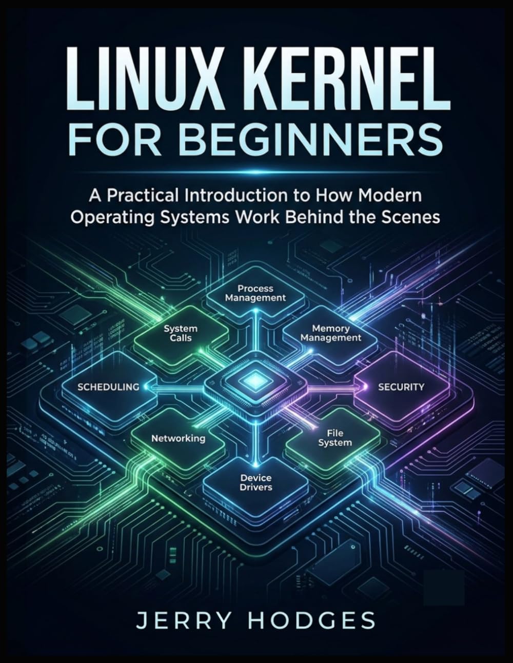 Linux Kernel for Beginners: A Practical Introduction to How Modern Operating Systems Work Behind the Scenes. baixar o livro de graça