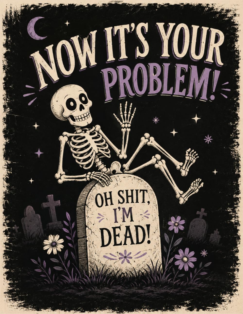 Oh Shit I'm Dead! Now It's Your Problem!: A Practical End-of-Life Organizer for Loved Ones – Record Your Final Wishes, Personal Details, and Everything They’ll Need When You’re Gone. baixar o livro de graça