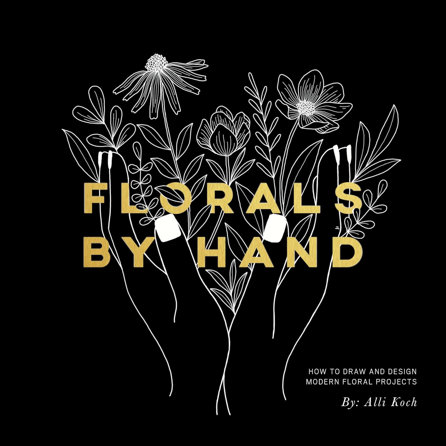 ler totalmente Florals by Hand: How to Draw and Design Modern Floral Projects